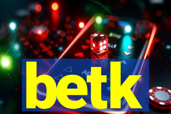 betk