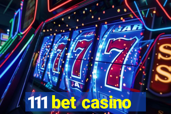 111 bet casino