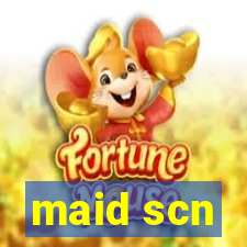 maid scn