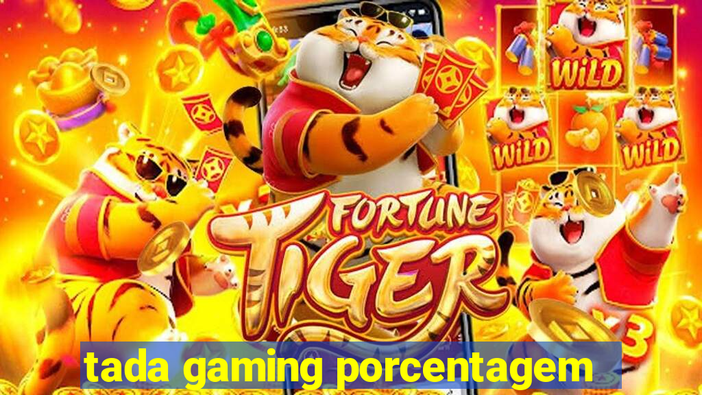 tada gaming porcentagem