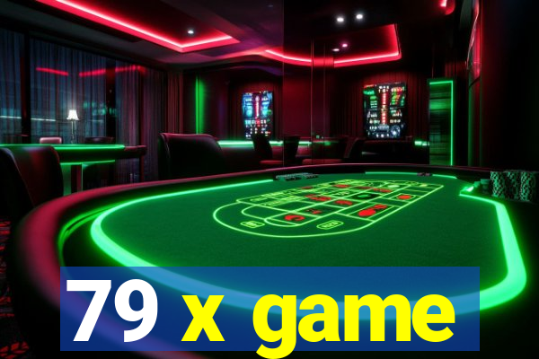 79 x game