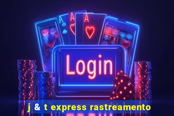 j & t express rastreamento