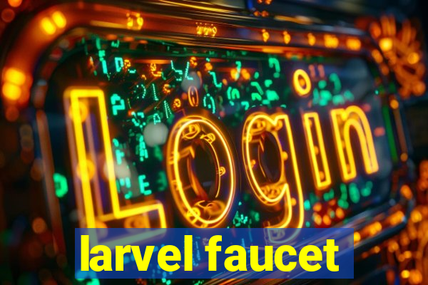 larvel faucet