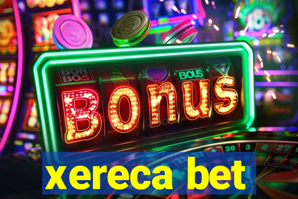 xereca bet