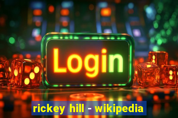 rickey hill - wikipedia