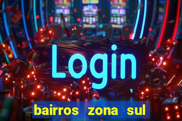 bairros zona sul porto alegre