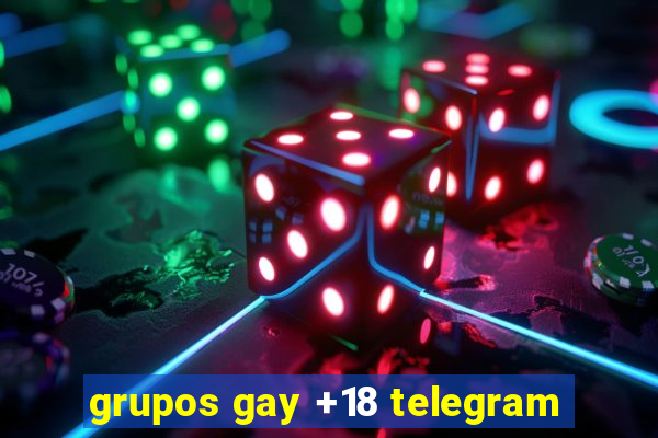 grupos gay +18 telegram