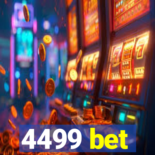 4499 bet