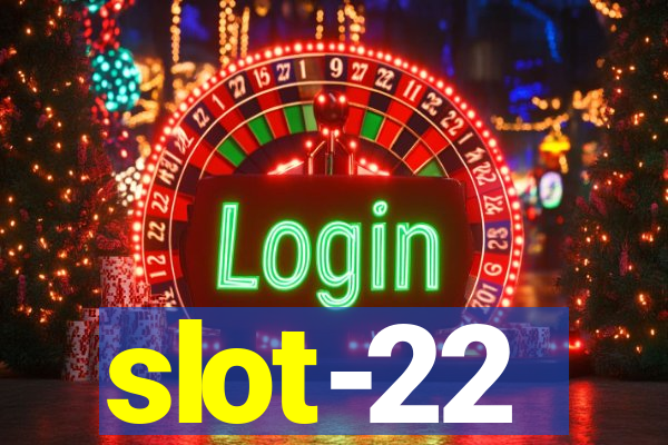 slot-22
