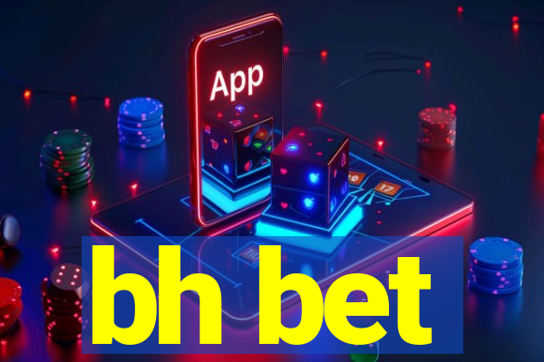 bh bet