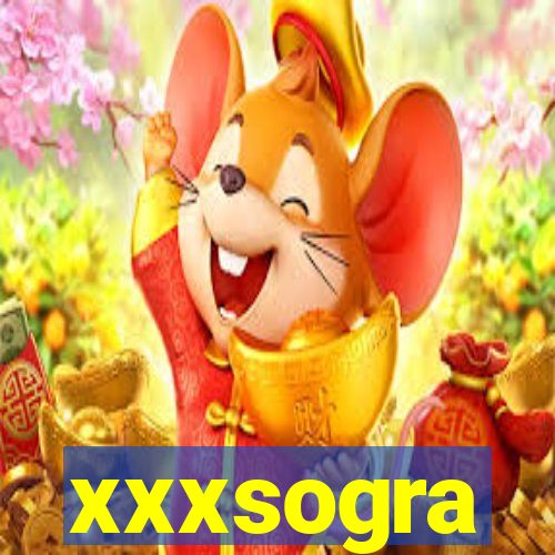 xxxsogra