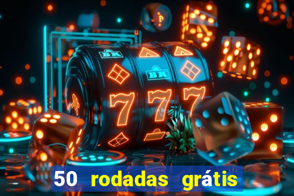 50 rodadas grátis no cadastro sem depósito