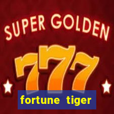 fortune tiger minimo 1 real