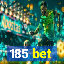 185 bet