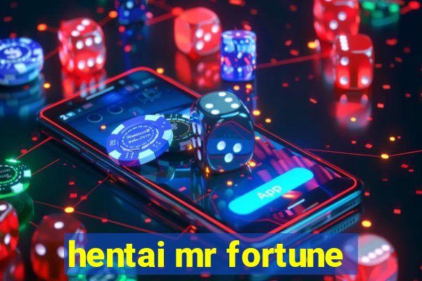 hentai mr fortune