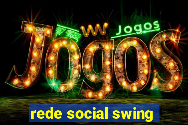 rede social swing