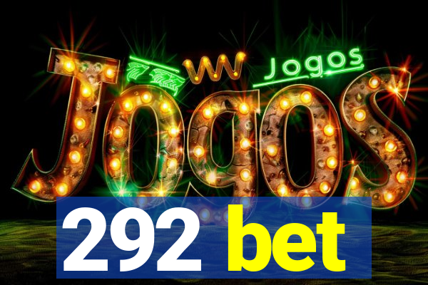 292 bet