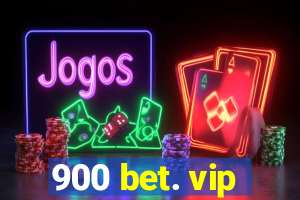900 bet. vip