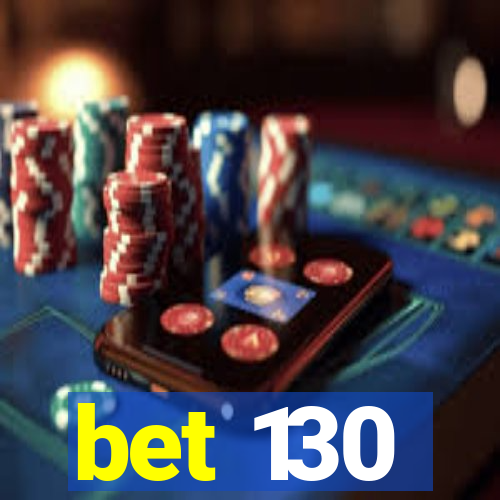 bet 130