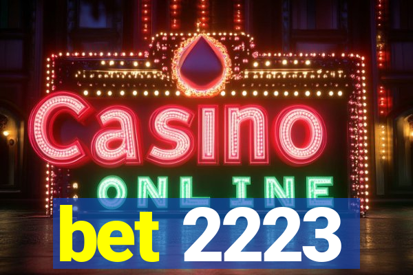 bet 2223