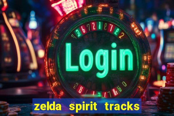zelda spirit tracks rom pt br
