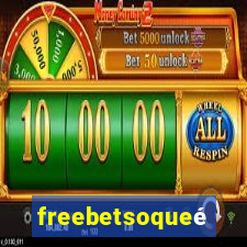 freebetsoqueé