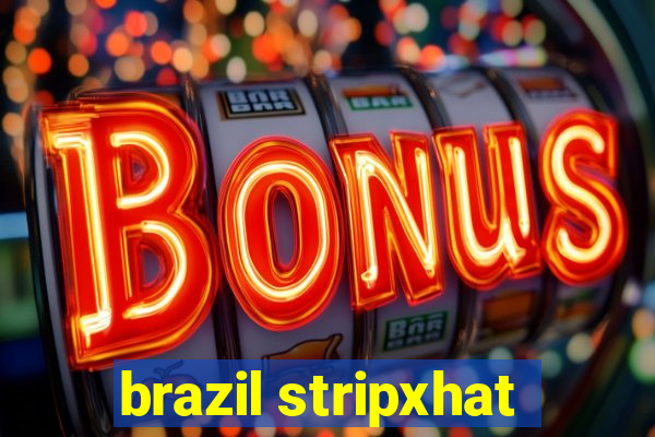 brazil stripxhat