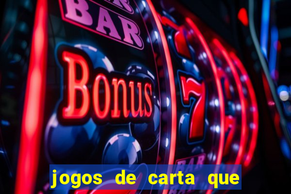 jogos de carta que ganha dinheiro