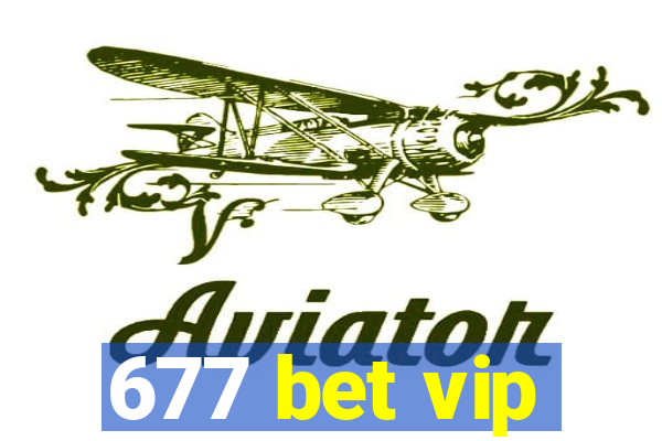 677 bet vip