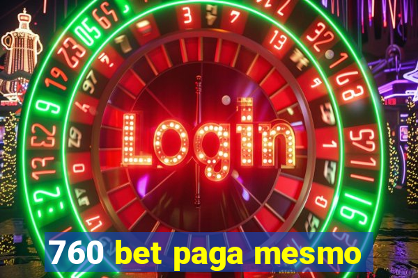 760 bet paga mesmo
