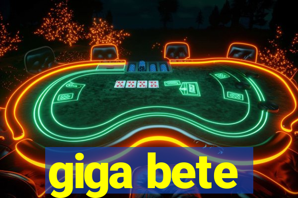 giga bete