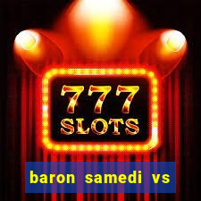 baron samedi vs papa legba