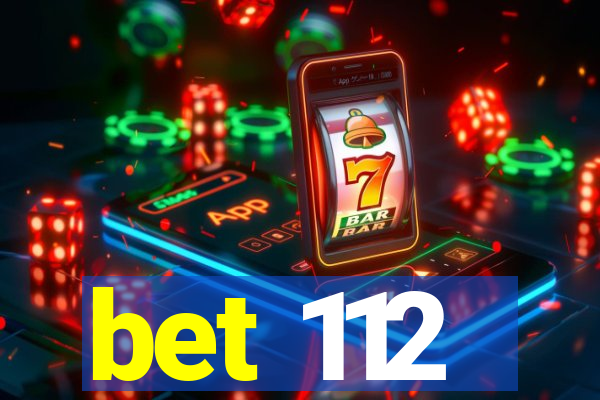 bet 112