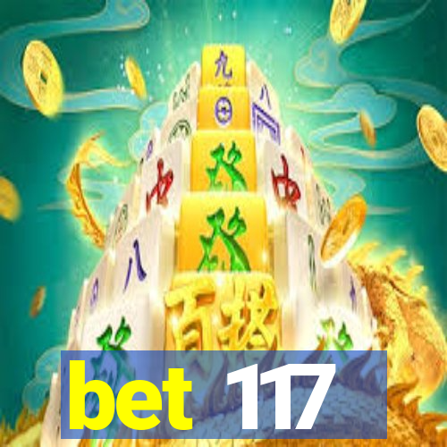 bet 117