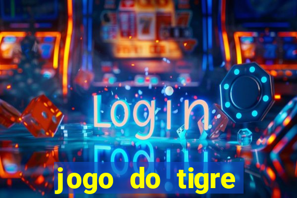 jogo do tigre rodada grátis