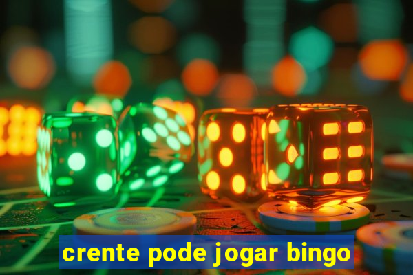 crente pode jogar bingo