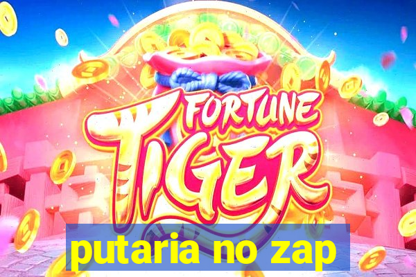 putaria no zap