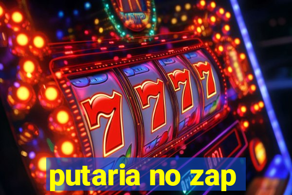 putaria no zap